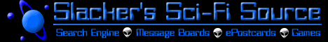 Slacker's Sci-Fi Source - Science Fiction Web Portal.